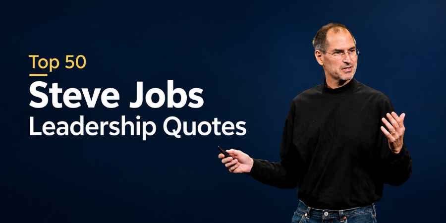 Steve Jobs Leadership Quotes
